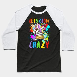 Let's Glow Crazy Glow  crazy Party Baseball T-Shirt